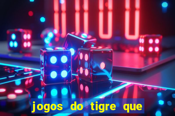 jogos do tigre que dao bonus no cadastro